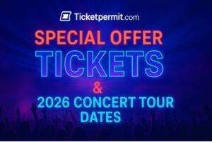 Special Offer Tickets and 2026 Concert Tour Dates